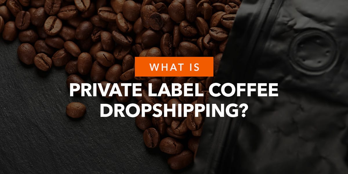 What Is Non-Public Label Espresso Dropshipping? What Is Non-Public Label Espresso Dropshipping?